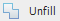 Unfill